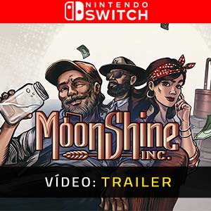Moonshine Inc Nintendo Switch- Atrelado de vídeo