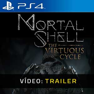 Mortal Shell The Virtuous Cycle PS4 Atrelado De Vídeo