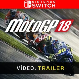 MOTOGP 18 Nintendo Switch - Trailer de Vídeo