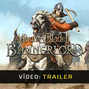 Mount and Blade 2 Bannerlord Atrelado de vídeo