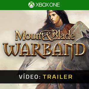 Mount & Blade Warband Trailer de Vídeo