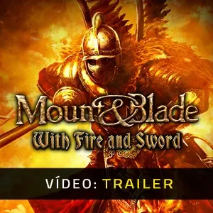 Mount & Blade with Fire and Sword - Trailer do Vídeo