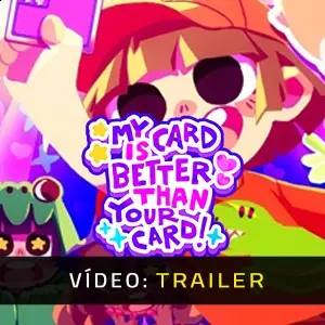 My Card Is Better Than Your Card! - Trailer do Vídeo