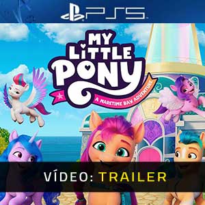 My Little Pony A Maretime Bay Adventure PS5 Atrelado De Video