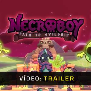NecroBoy : Path to Evilship - Trailer
