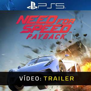 Need for Speed Payback PS5 - Trailer de Vídeo