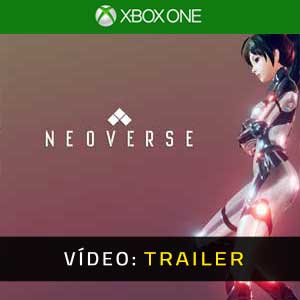 Neoverse Xbox One Atrelado de vídeo