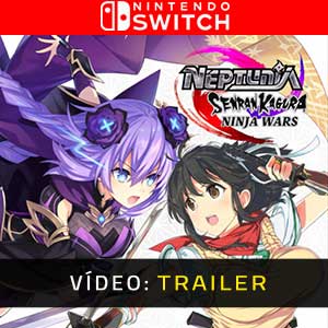 Neptunia x Senran Kagura Ninja Wars Nintendo Switch Atrelado De Vídeo