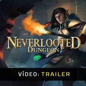 Neverlooted Dungeon - Trailer