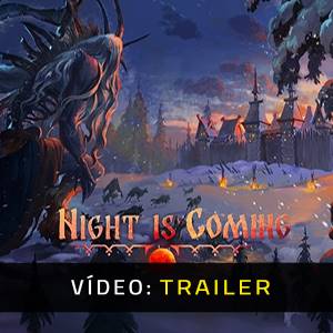 Night is Coming Trailer de vídeo