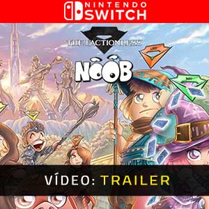 Noob The Factionless Nintendo Switch Trailer de Vídeo