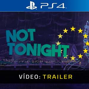 Not Tonight Trailer de Vídeo