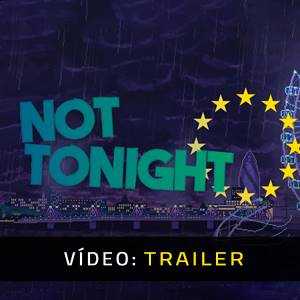 Not Tonight Trailer de Vídeo