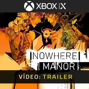 Nowhere Manor Xbox Series - Trailer de Vídeo