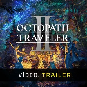Octopath Traveler 2 - Trailer De Vídeo