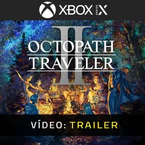 Octopath Traveler 2 Xbox Series - Trailer De Vídeo