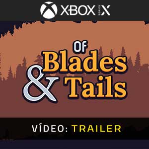 Of Blades & Tails - Atrelado de vídeo