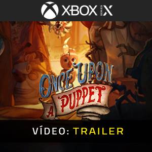 Once Upon A Puppet Xbox Series - Trailer de Vídeo