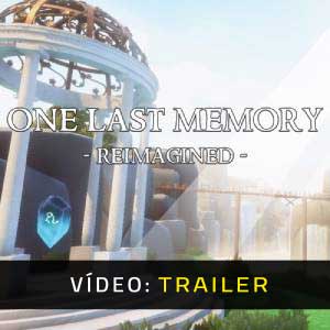 One Last Memory Reimagined Atrelado De Vídeo