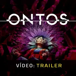 ONTOS - Trailer de Vídeo
