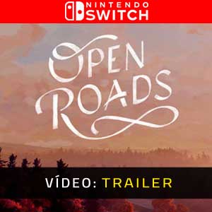 Open Roads Nintendo Switch Atrelado de vídeo