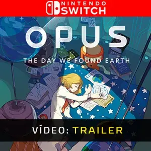 OPUS: The Day We Found Earth Nintendo Switch - Trailer
