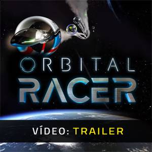 Orbital Racer - Trailer em Vídeo