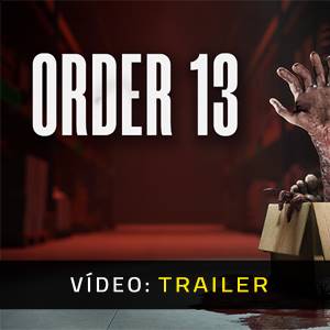 ORDER 13 - Trailer do Vídeo