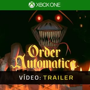 Order Automatica Xbox One - Trailer de Vídeo