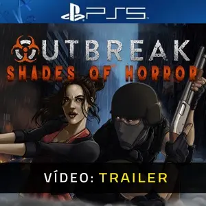 Outbreak: Shades of Horror PS5 - Trailer de Vídeo