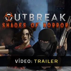 Outbreak: Shades of Horror - Trailer de Vídeo