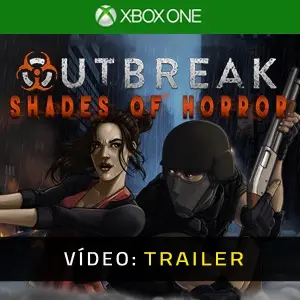 Outbreak: Shades of Horror Xbox One - Trailer de Vídeo