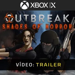 Outbreak: Shades of Horror Xbox Series - Trailer de Vídeo