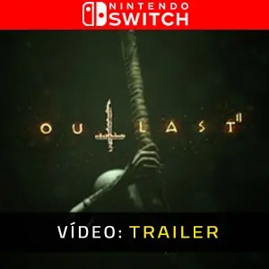 Outlast 2 Nintendo Switch - Trailer do Vídeo
