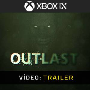 Outlast Xbox Series - Trailer