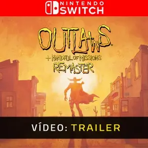 Outlaws + Handful of Missions: Remaster Nintendo Switch - Trailer do Vídeo