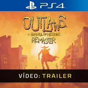 Outlaws + Handful of Missions: Remaster PS4 - Trailer do Vídeo