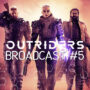 Liga-te ao broadcast de Outriders #5 para Destaques do Conteúdo Demo
