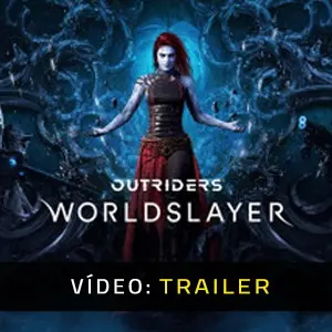 Outriders Worldslayer - Atrelado de vídeo