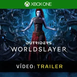 Outriders Worldslayer Xbox One - Atrelado de vídeo