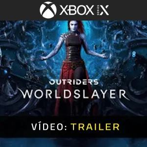 Outriders Worldslayer Xbox Series - Atrelado de vídeo