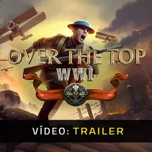 Over The Top WWI - Trailer