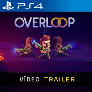 Overloop PS4- Atrelado de Vídeo