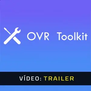 OVR Toolkit - Trailer de Vídeo