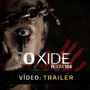 Oxide Room 104 - Atrelado de Vídeo