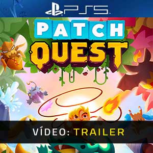 Patch Quest PS5 Trailer de Vídeo