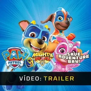 PAW Patrol Mighty Pups Save Adventure Bay - Trailer do Vídeo