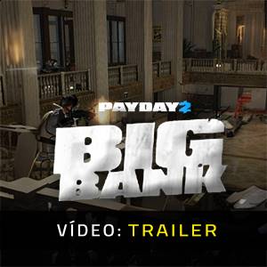 PAYDAY 2 The Big Bank Heist Trailer de Vídeo
