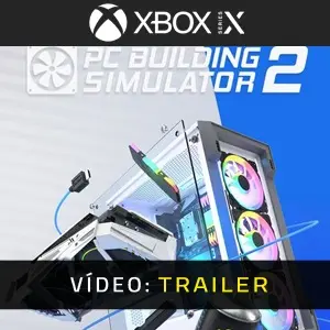 PC Building Simulator 2 Xbox Series - Trailer