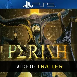 PERISH PS5 - Trailer do vídeo